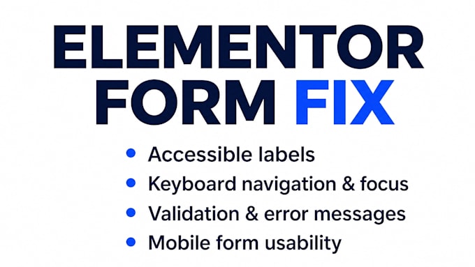 fix elementor form accessibility for keyboard, screen reader and mobile users