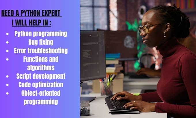 do debug, fix python code, scripts, and programming errors