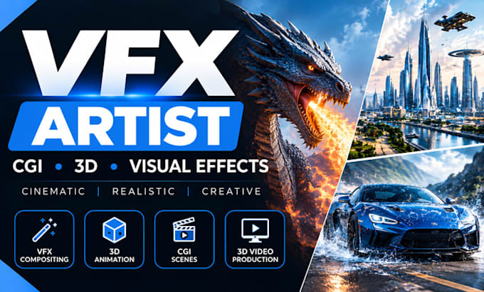 be your vfx artist, cgi artist, and 3d video maker