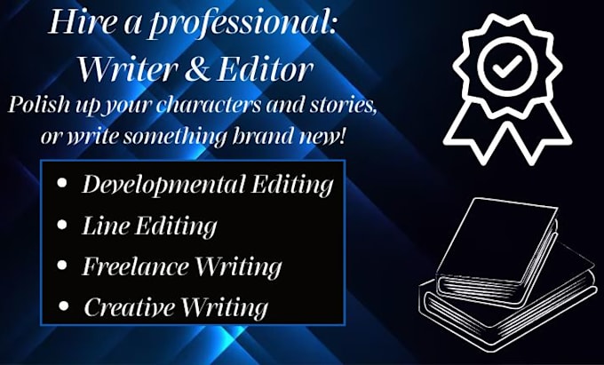 be your freelance writer and developmental editor