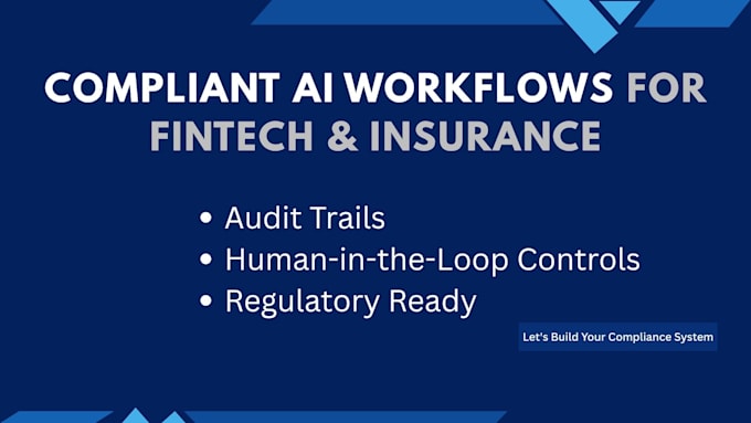 build compliant ai workflows for fintech and insurance