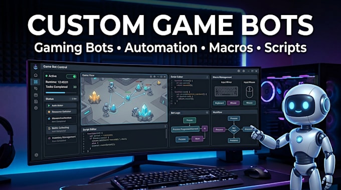 build custom game bot, gaming bot, video game automation, macros and bot scripts