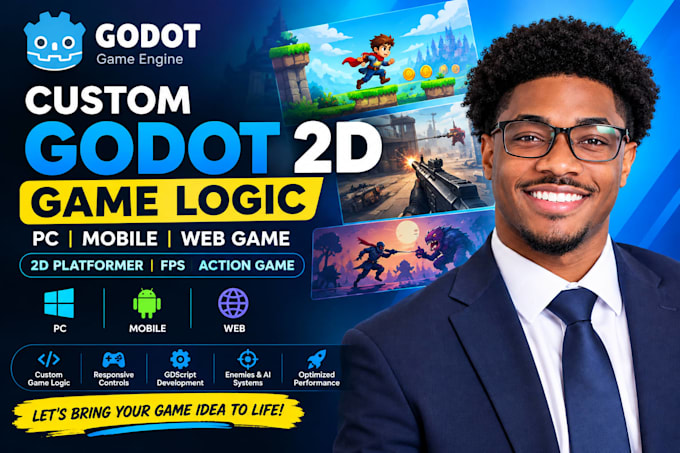 custom godot 2d game logic pc mobile web game 2d platformer fps action game