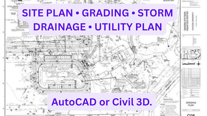 design site plan, grading plan, storm drainage and utility plan drawings