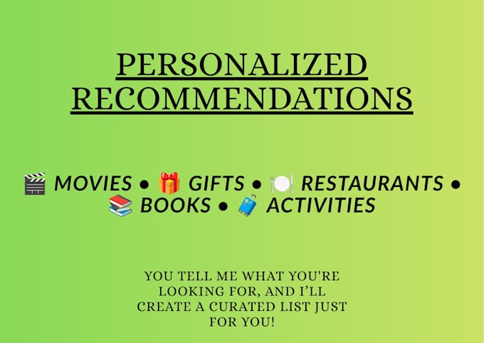 create personalized recommendation lists based on your needs