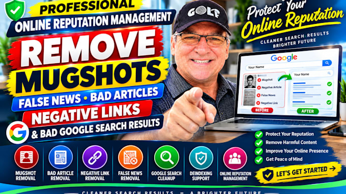 remove mugshots, negative links, arrest record, court case, bad link from google