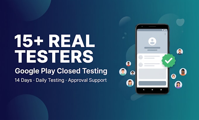 provide 15 plus real testers for google play closed testing for 14 days
