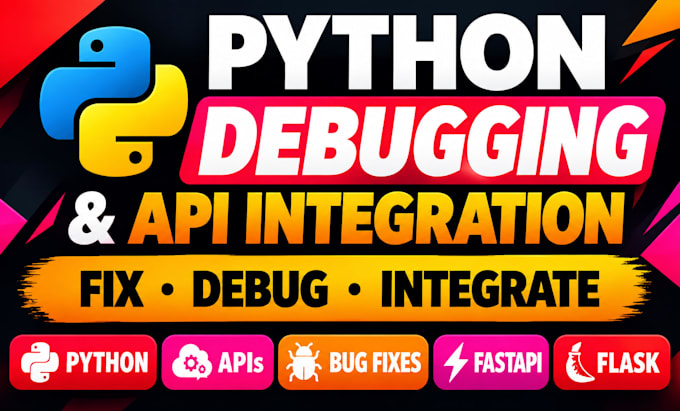 fix python scripts, bugs, integrate apis and troubleshoot python coding errors