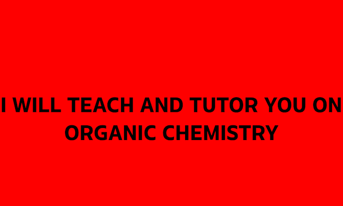 teach and tutor you on organic chemistry