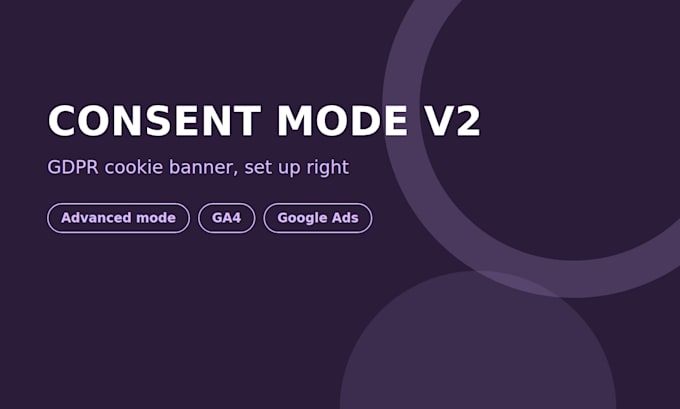 setup google consent mode v2, cookie consent banner, gdpr and cookiebot