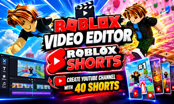 roblox video editor, roblox shorts, create youtube channel with 40 shorts