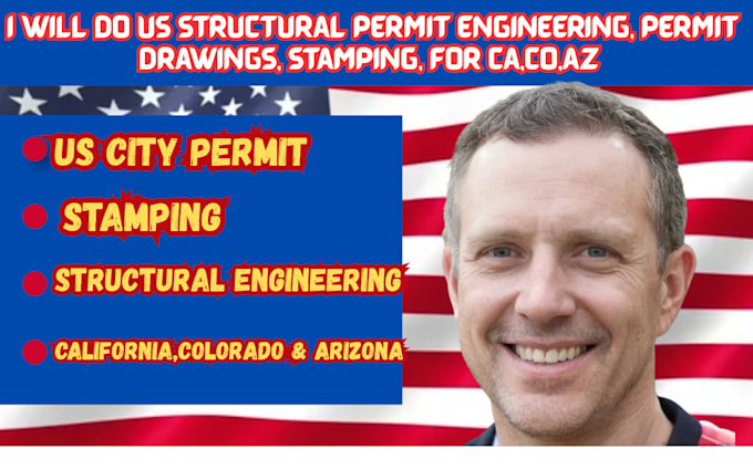 do US structural permit engineering, permit drawings, stamping, for ca,co,az