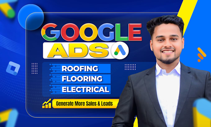 setup google ads for roofing, flooring and electrical