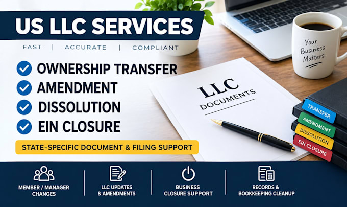 handle US llc ownership transfer, amendment, dissolution and ein closure