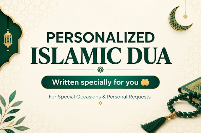 write a personalized islamic message, dua or greeting