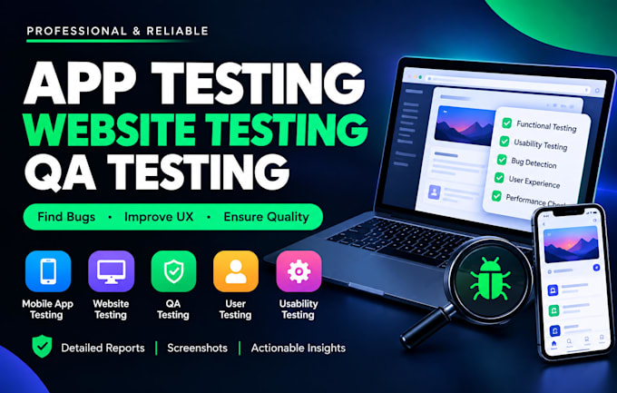 do app testing, QA testing, website testing and usability testing