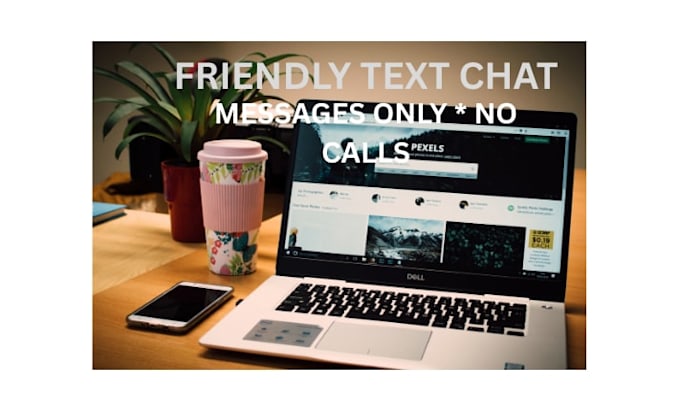 be your friendly chat companion for text only conversations