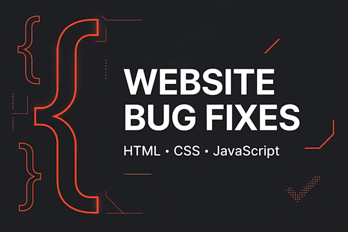 fix HTML CSS and javascript bugs on your website