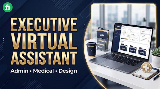 be your executive virtual assistant for admin and design