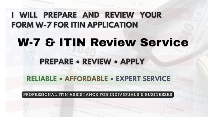 prepare and review your form w7 for an itin application