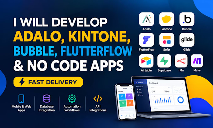 develop adalo, kintone, bubble, flutterflow and no code apps