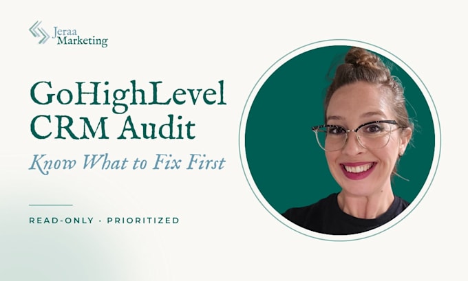 audit your gohighlevel CRM, workflows, and automations