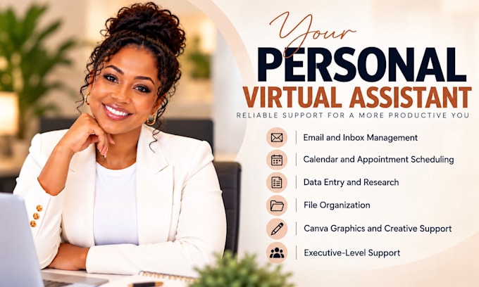 be your personal virtual assistant, executive assistant and marketing assistant