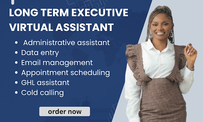be your long term executive administrative virtual assistant