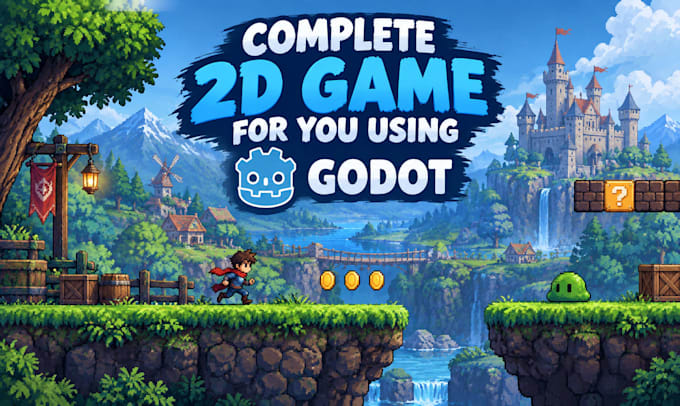develop a complete 2d game for you using godot engine, godot 2d game