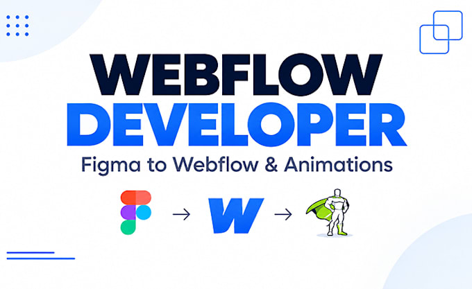 be your webflow developer for figma to webflow and animations