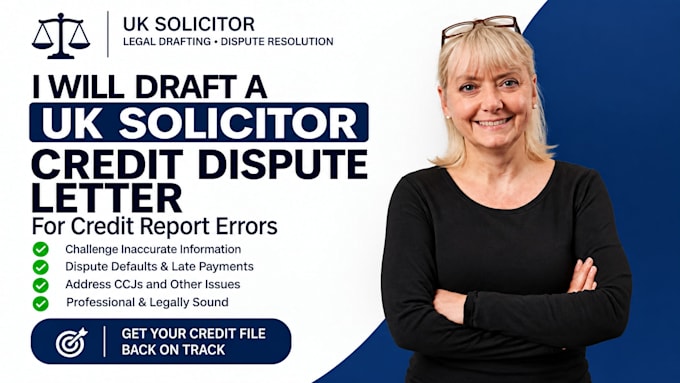 draft a UK solicitor letter for credit disputes, defaults or ccjs