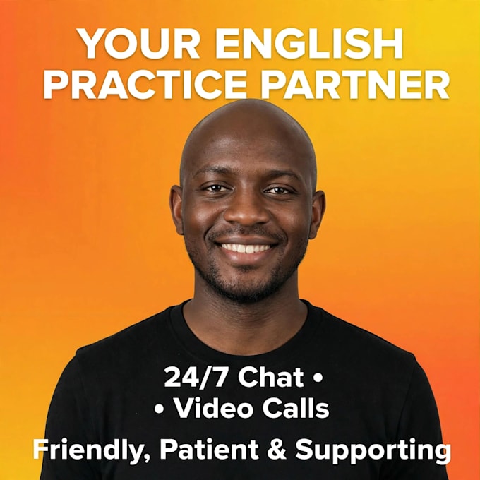 be your  english practice partner for chat and video calls