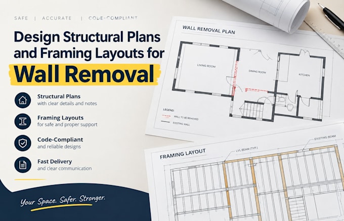 design structural plans and framing layouts for wall removal