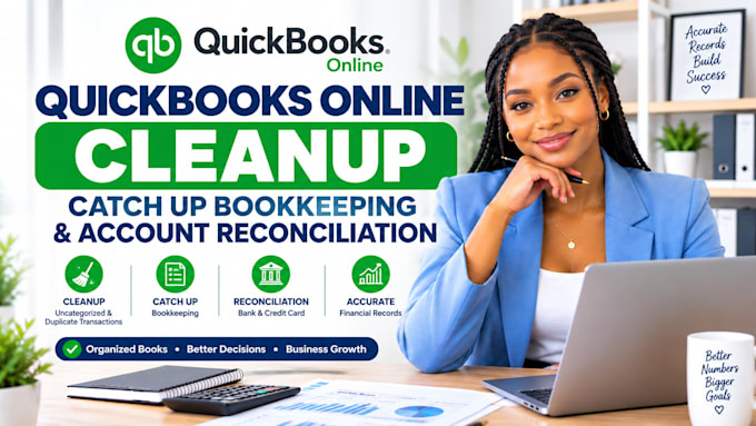 do quickbook online cleanup, catch up bookkeeping and account reconciliation