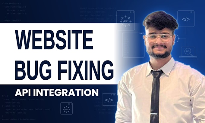 fix website bugs and errors or integrate apis