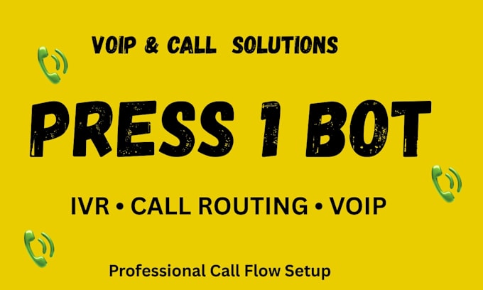 setup press 1 bot IVR and call routing