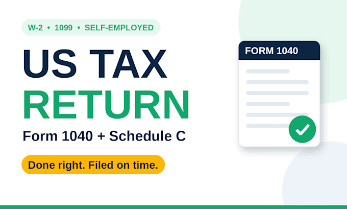 prepare and file your US tax return, form 1040 and schedule c