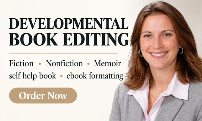 developmental edit your fiction, self help ebook, nonfiction, memoir, or novel