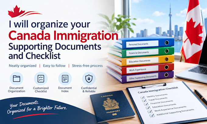 organize your canada immigration supporting documents