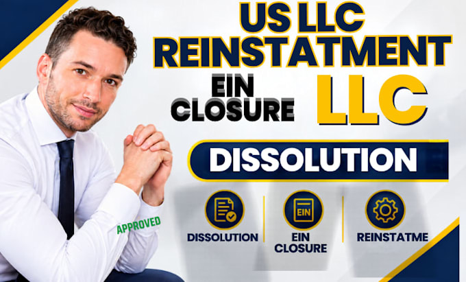 do llc reinstatement, llc amendment, dissolution and ein closure
