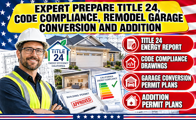 expert title 24, code compliance, remodel garage conversion addition adu permits