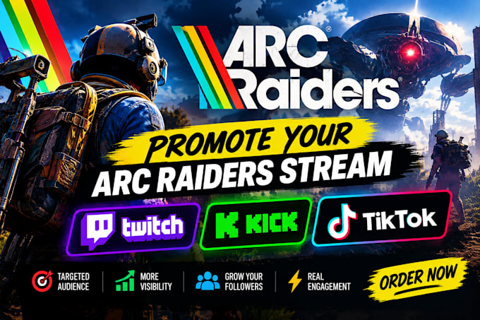 promote your arc raiders twitch kick and tiktok stream