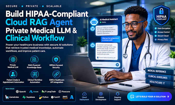 build hipaa compliant cloud rag agent, private medical llm clinical workflow