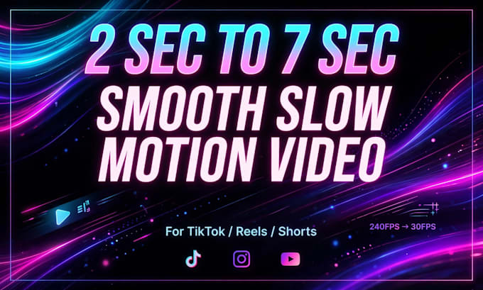 convert 2 second video to 7 second video smooth slow motion