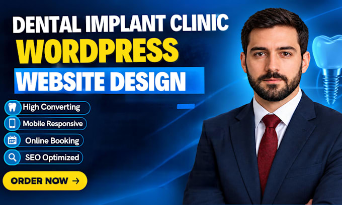 design a high converting wordpress website for dental implant clinics, vertinary