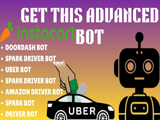 build a doordash bot, spark driver bot, instacart bot