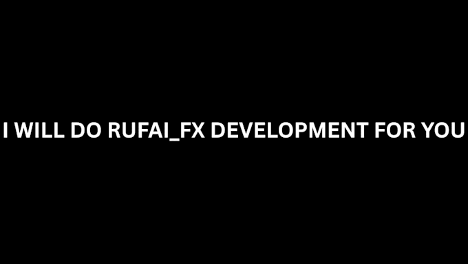 rufai fx development for you