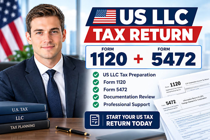prepare US llc tax return 1120 and 5472