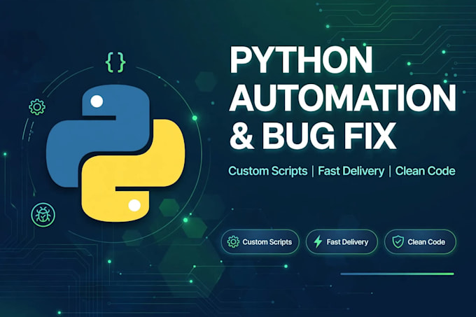 create custom python automation scripts and fix python errors
