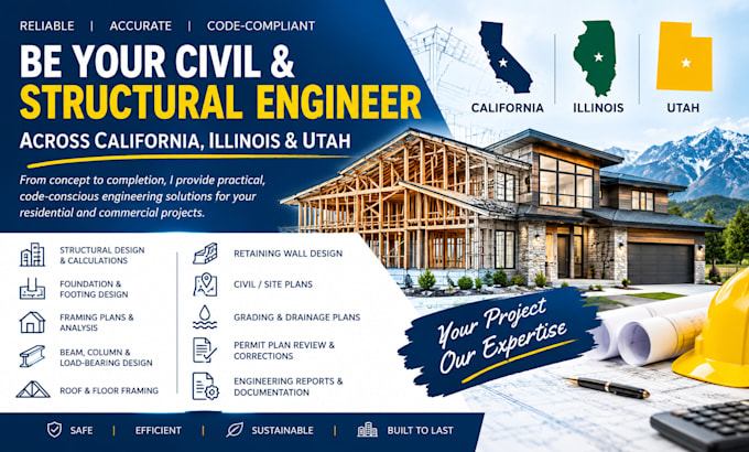 be your civil and structural engineer across california, illinois utah